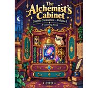 The Alchemist’s Cabinet: Cosmic Curiosities - Volume I