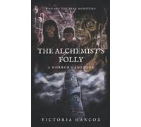 The Alchemist's Folly: 2 (The Cluster of Echoes)