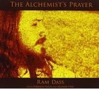 The Alchemist's Prayer by Ram Dass (2013-05-04)