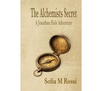 The Alchemists Secret: A Jonathan Hale Adventure