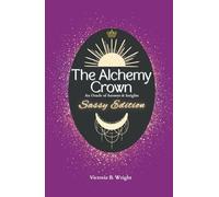 The Alchemy Crown: An Oracle of Answers & Insights - Sassy Edition (The Alchemy Crown™ Series)