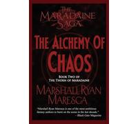 The Alchemy of Chaos: 2 (Maradaine Saga: Thorn of Maradaine)
