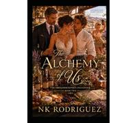 The Alchemy of Us: The Groundskeeper’s Daughter, Book Two