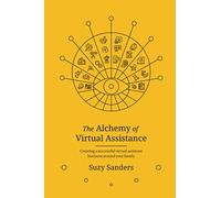 The Alchemy of Virtual Assistance: Creating a successful Virtual Assistant business around your family