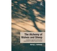 The Alchemy of Wolves and Sheep: A Relational Approach to Internalized Perpetration in Complex Trauma Survivors