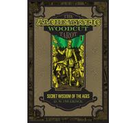 The AlcheMystic Woodcut Tarot : Secret Wisdom of the Ages