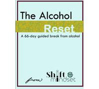 The Alcohol Reset: A 66-Day Guided Break from Alcohol