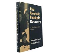 The Alcoholic Family in Recovery: A Developmental Model