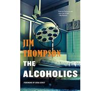 The Alcoholics by Jim Thompson (2014-08-05)