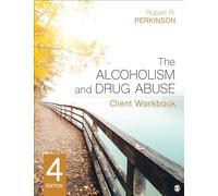 The Alcoholism and Drug Abuse Client Workbook