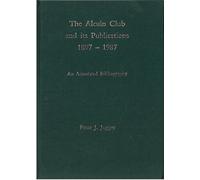 The Alcuin Club and Its Publications 1897 to 1987: An Annotated Bibliography