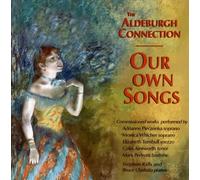 The Aldeburgh Connection - Our Own Songs