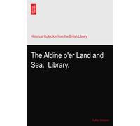 The Aldine o'er Land and Sea.? Library.
