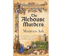 The Alehouse Murders: A Templar Knight Mystery: 1
