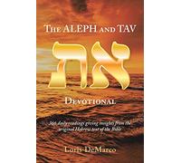 The Aleph and Tav Devotional (את): 366 daily readings giving insights from the original Hebrew text of the Bible