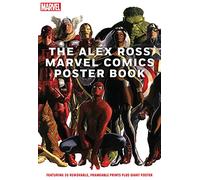 The Alex Ross Marvel Comics Poster Book: Featuring 35 removable, frameable prints plus giant poster