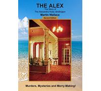 The Alex - The Story of The Alexandra Hotel, Bridlington