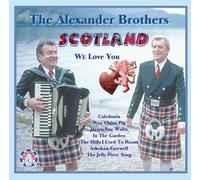 The Alexander Brothers - Scotland We Love You