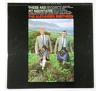 The Alexander Brothers - The Alexander Brothers: These Are My Mountains LP