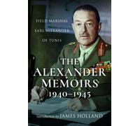 The Alexander Memoirs, 1940-1945