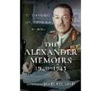 The Alexander Memoirs, 1940-1945
