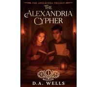 The Alexandria Cypher (Book 1 of 3) (The Apocrypha Trilogy)