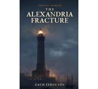 The Alexandria Fracture (Time Rift Archives)