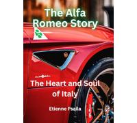 The Alfa Romeo Story - The Heart and Soul of Italy