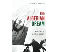 The Algerian Dream: Youth and the Quest for Dignity
