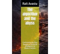 The algorithm and the abyss: Confronting the Real Dangers of Artificial Intelligence in Modern Society
