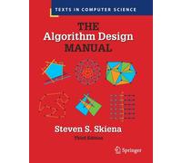 The Algorithm Design Manual (Texts in Computer Science)