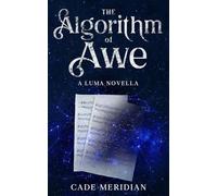 The Algorithm of Awe: A Luma Story: 5 (The Luma)