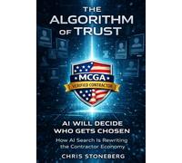 The Algorithm of Trust: AI Will Decide Who Gets Chosen - How AI Search Is Rewriting the Contractor Economy