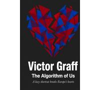 The Algorithm of Us: A lazy shortcut breaks Europe's hearts