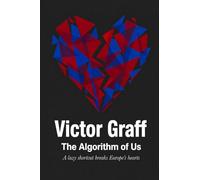 The Algorithm of Us: A lazy shortcut breaks Europe's hearts