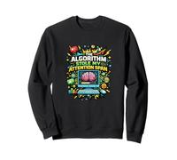 The Algorithm Stole My Attention Span Funny Sweatshirt