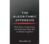 The Algorithmic Offensive (The Invisible War Series)