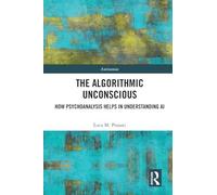 The Algorithmic Unconscious: How Psychoanalysis Helps in Understanding AI (Antinomies)