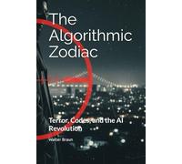 The Algorithmic Zodiac: Terror, Codes, and the AI Revolution