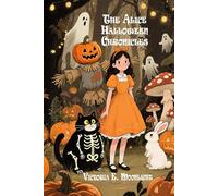 The Alice Halloween Chronicles: Complete Collection