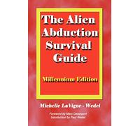 The Alien Abduction Survival Guide: How to Cope with Your ET Experience