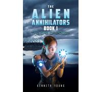 The Alien Annihilators Book 1: The Orb of Power