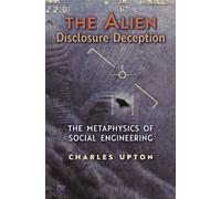 The Alien Disclosure Deception: The Metaphysics of Social Engineering