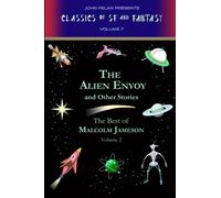 The Alien Envoy and Other Stories: Volume 7