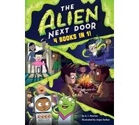 The Alien Next Door: 4 books in 1!