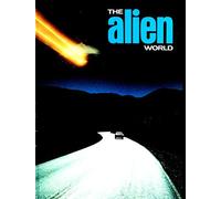 THE ALIEN WORLD: Major UFO Cases Examined and Assessed