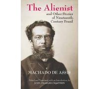 The Alienist and Other Stories of Nineteenth-Century Brazil