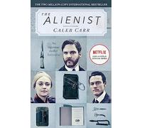 The Alienist: Number 1 in series (Laszlo Kreizler & John Schuyler Moore)