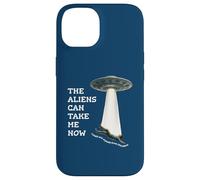 The Aliens Can Take Me Now Case for iPhone 14