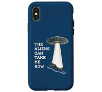 The Aliens Can Take Me Now Case for iPhone X/XS